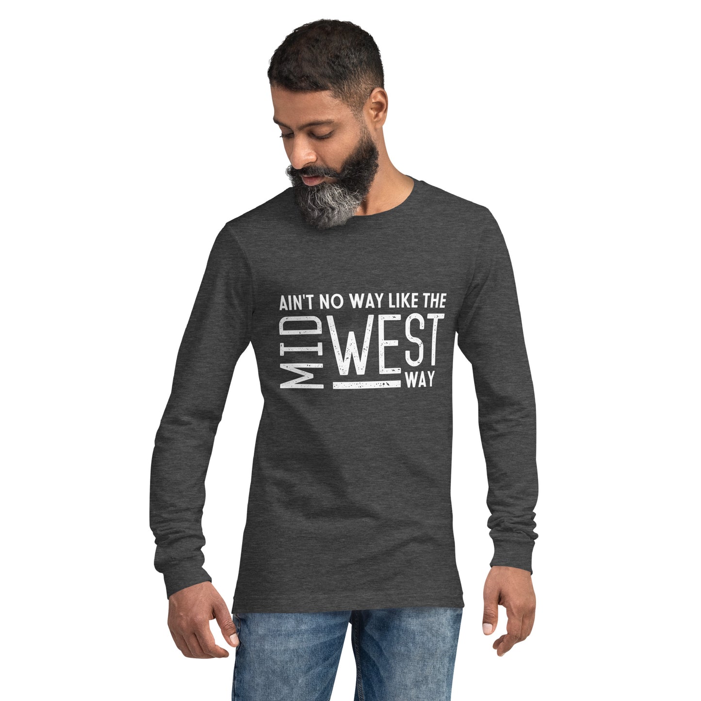 Long Sleeve Unisex Ain't No Way Shirt