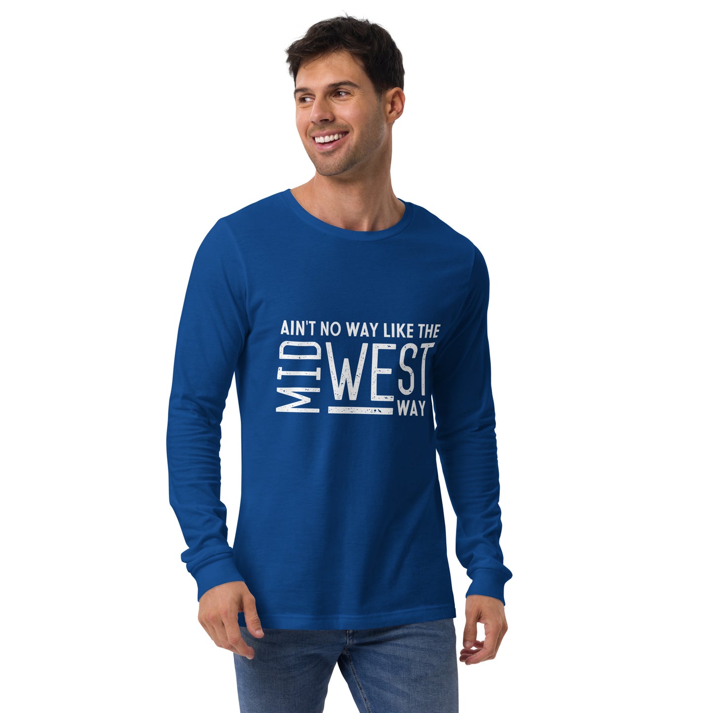 Long Sleeve Unisex Ain't No Way Shirt